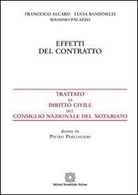 Effetti del contratto, Napoli, ESI - Edizioni Scientifiche Italiane, 2011
