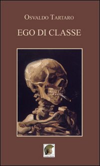 Ego di classe, Gallico di Reggio Calabria, Casa Editrice Leonida, 2012