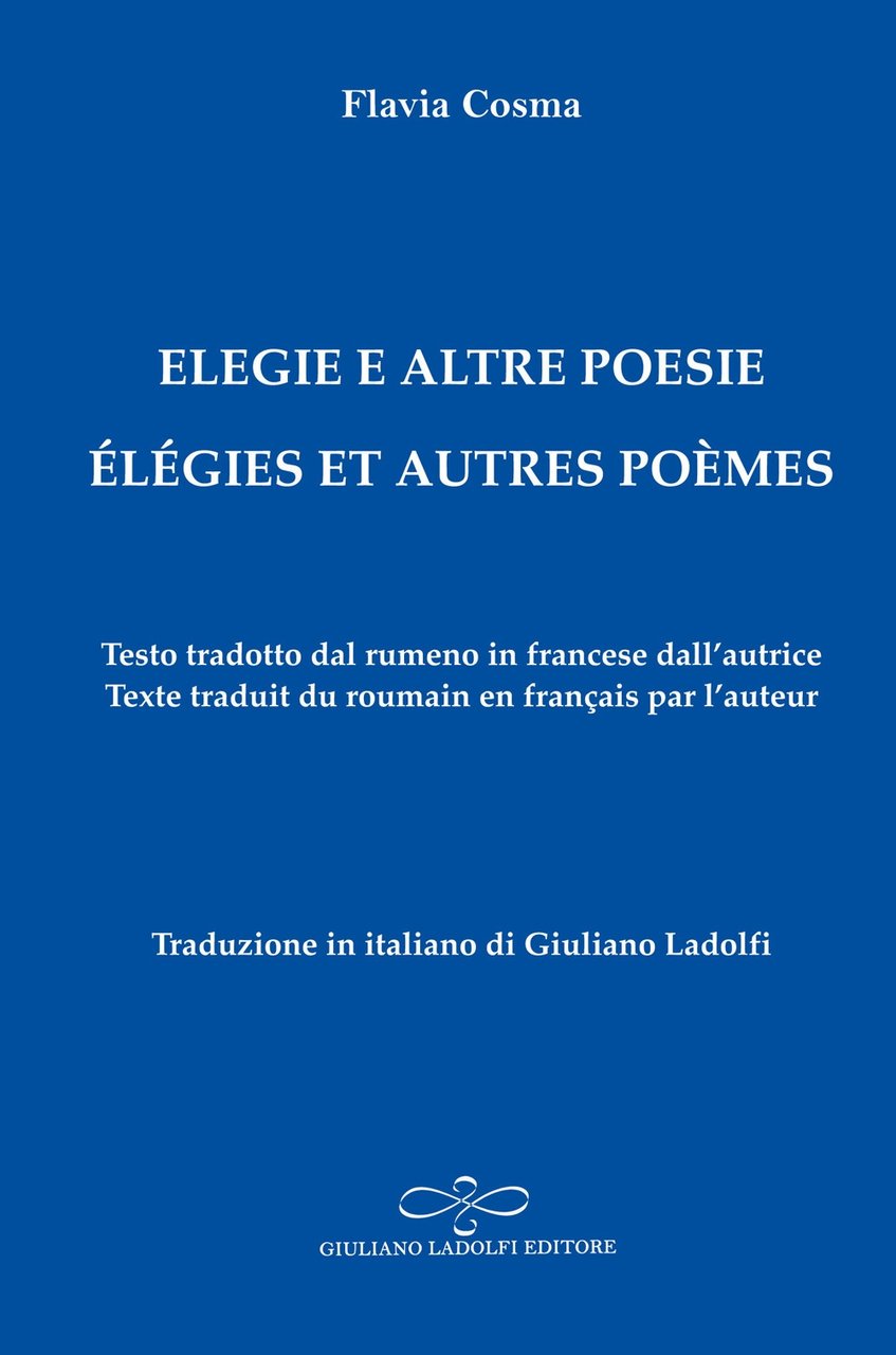 Elegie e altre poesie / Élégies et autres poèmes