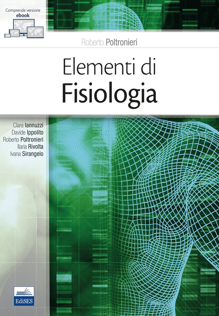 Elementi di fisiologia. Con e-book, Napoli, Edises Universitaria, 2018