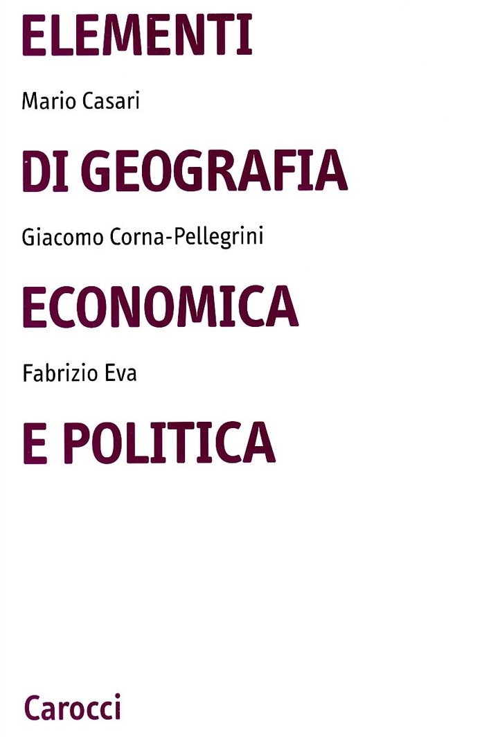 Elementi di geografia economica e politica, Roma, Edizioni Carocci - …