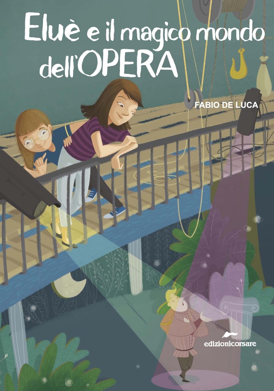 Eluè e il magico mondo dell'opera, Assisi, Edizioni Corsare, 2023