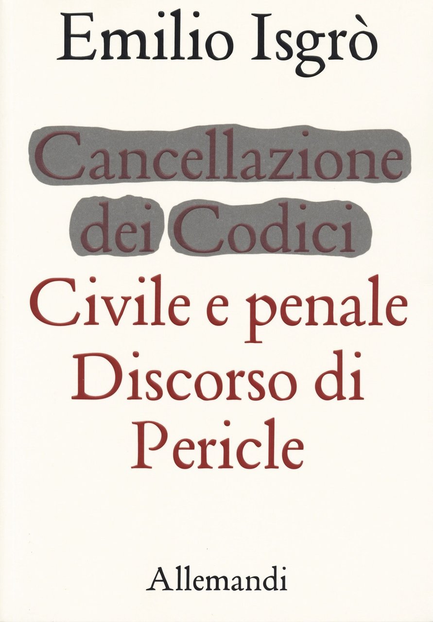 Emilio Isgrò. Cancellazione dei codici. Civile e penale. Discorso dei …