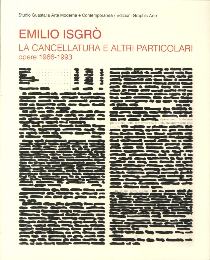 Emilio Isgrò. La cancellatura e altri particolari. Opere 1966-1993