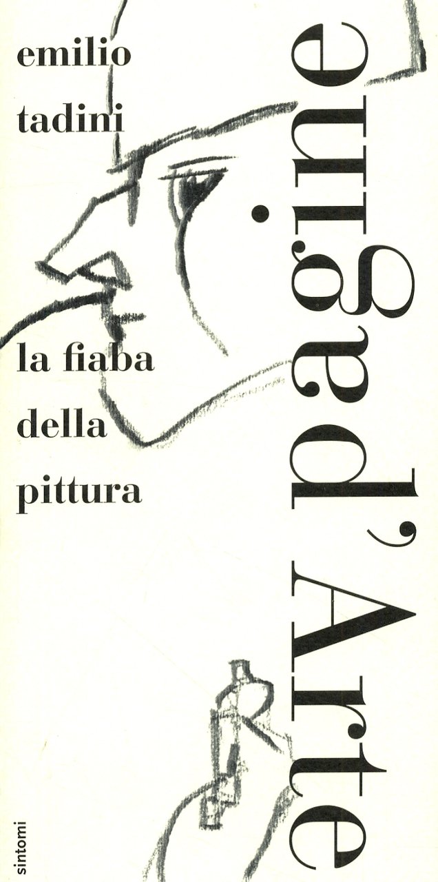Emilio Tadini. La fiaba della pittura