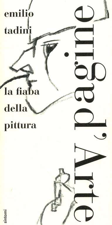 Emilio Tadini. La fiaba della pittura
