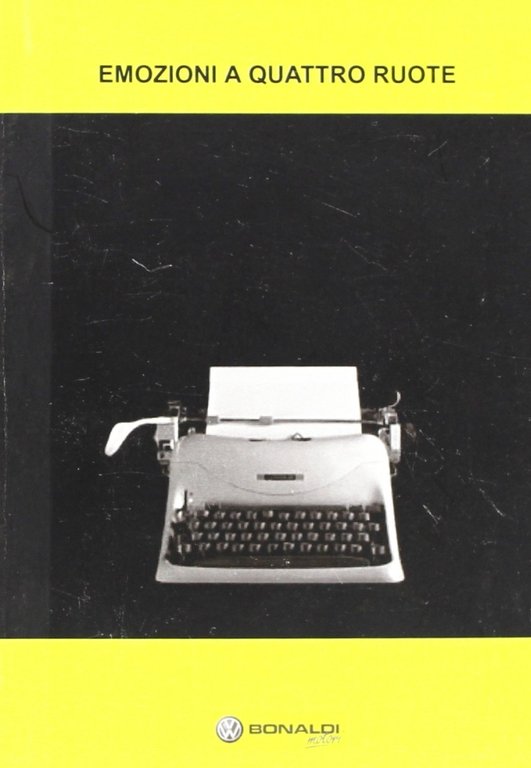 Emozioni a quattro ruote, Bergamo, Lubrina Editore, 2004