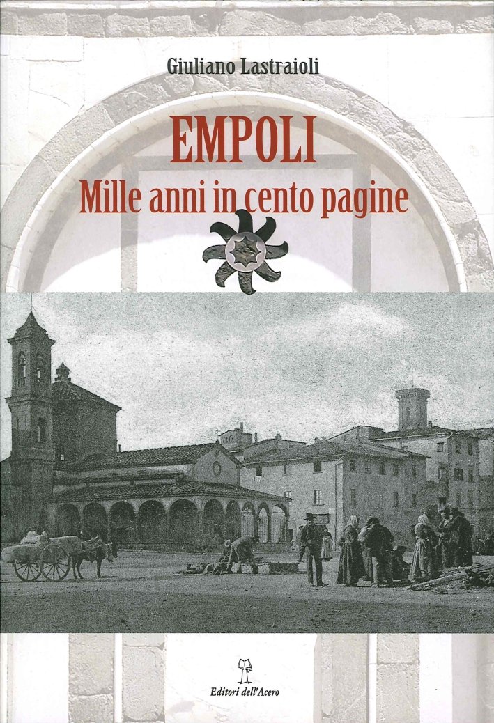 Empoli. Mille anni in cento pagine