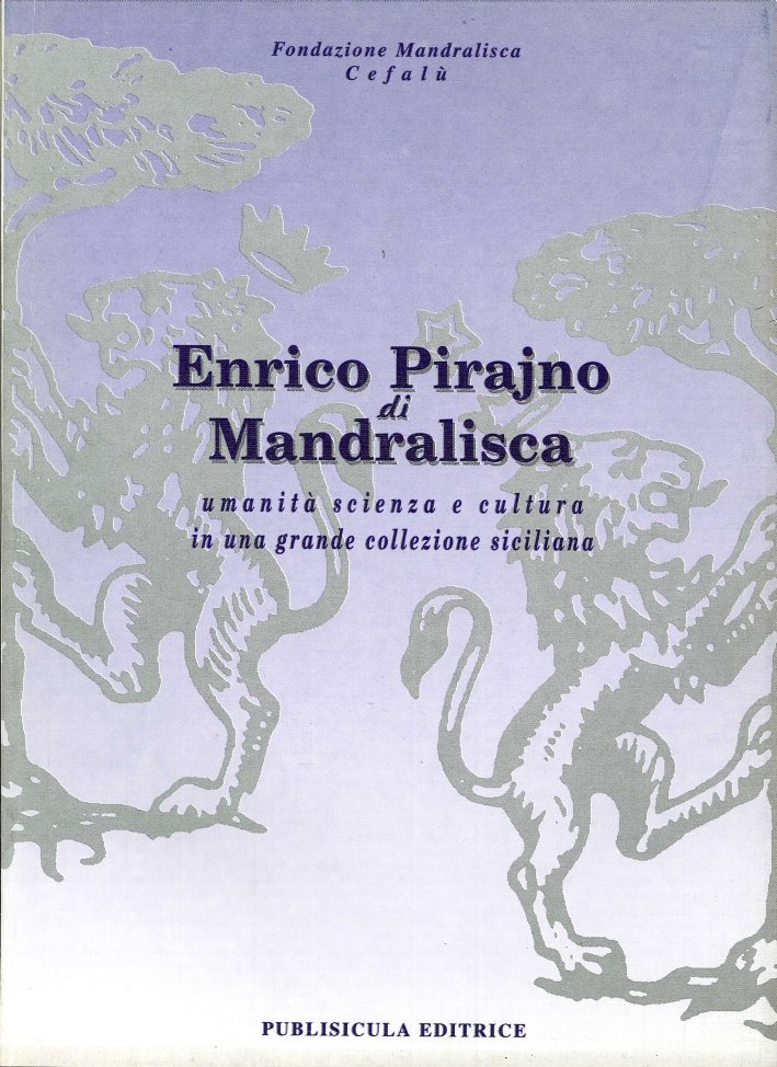 Enrico Pirajno di Mandralisca. Umanità scienza e cultura in una …
