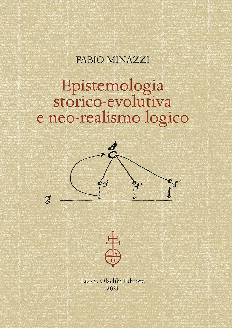 Epistemologia storico-evolutiva e neo-realismo logico, Firenze, Casa Editrice Leo S. …