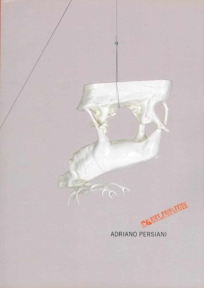 Equilibrium. Adriano Persiani. [Edizione italiana e inglese], Vicenza, Andrea Arte …