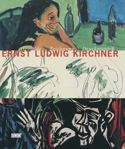 Ernst Ludwig Kirchner. Gemälde, Zeichnung, Druckgraphik, Köln, Dumont Buchverlag, 2001 | Immagine principale