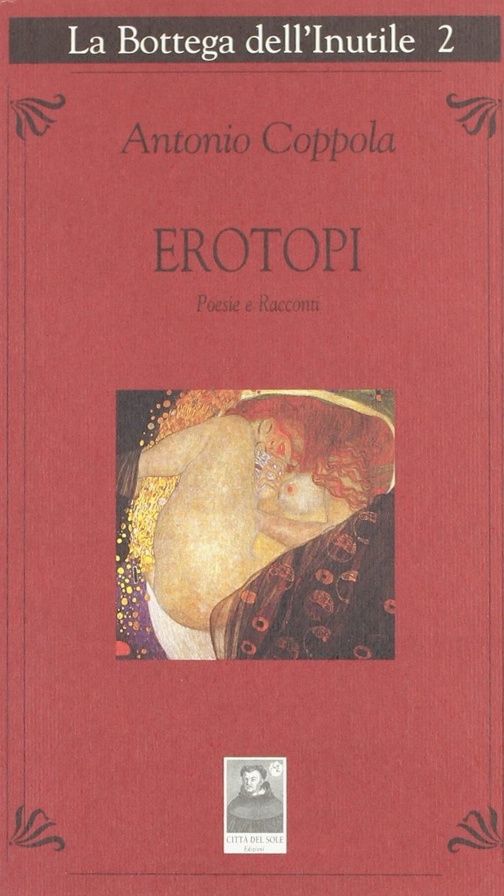 Erotopi. Poesie E Racconti, Reggio Calabria, Edizioni Città del Sole, …