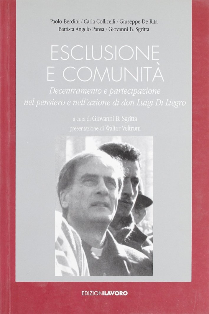 Esclusione e comunità. Decentramento e partecipazione nel pensiero e nell'azione …