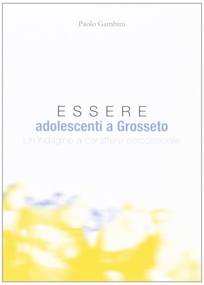 Essere adolescenti a Grosseto. Un'indagine a carattere psicosociale, Arcidosso, C&P … | Immagine principale