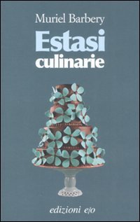 Estasi culinarie, Roma, Edizioni E/O, 2008 | Immagine principale