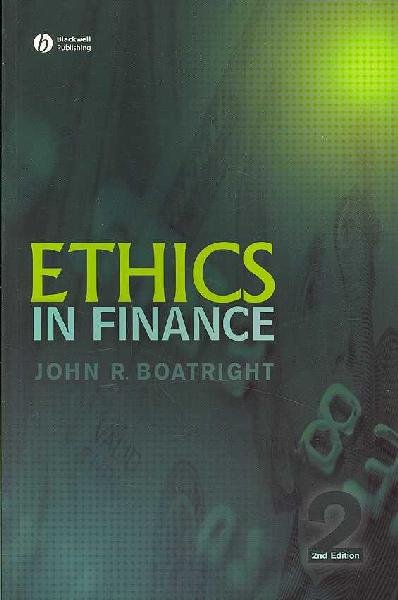Ethics in Finance, Oxford, Blackwell Publishing Ltd., 2007