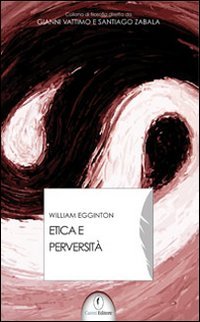 Etica e perversione, Roma, Casini, 2009