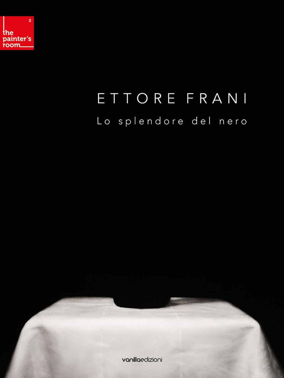 Ettore Frani. Lo splendore del nero, Albissola Marina, Vanilla Edizioni, …