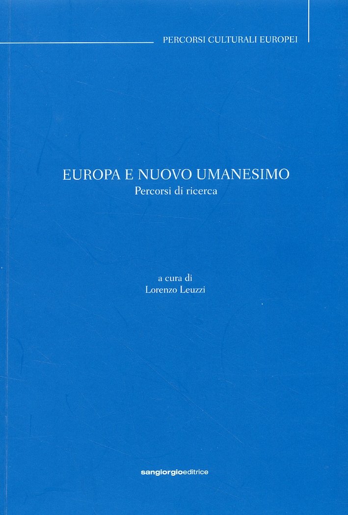 Europa e nuovo umanesimo. Percorsi di ricerca. [Edizione italiana, inglese …