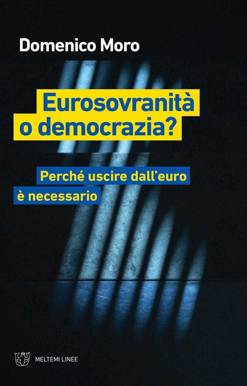 Eurosovranità o democrazia? Perché uscire dall'euro è necessario, Roma, Meltemi … | Immagine principale