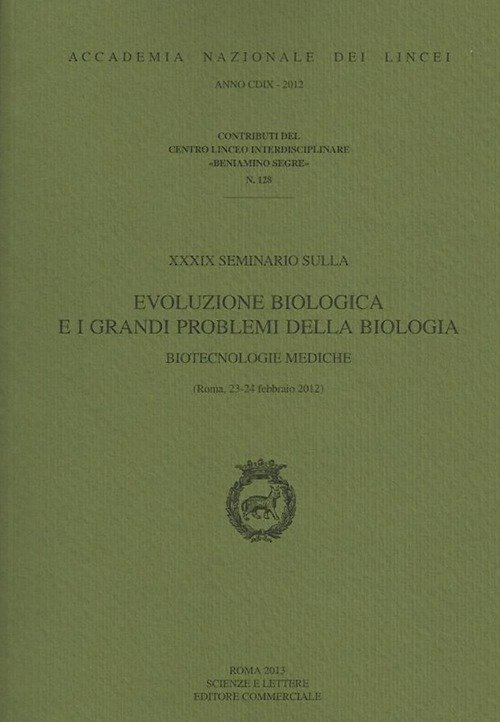 Evoluzione Biologica e i Grandi Problemi delle Biologia. Biotecnologie Mediche …