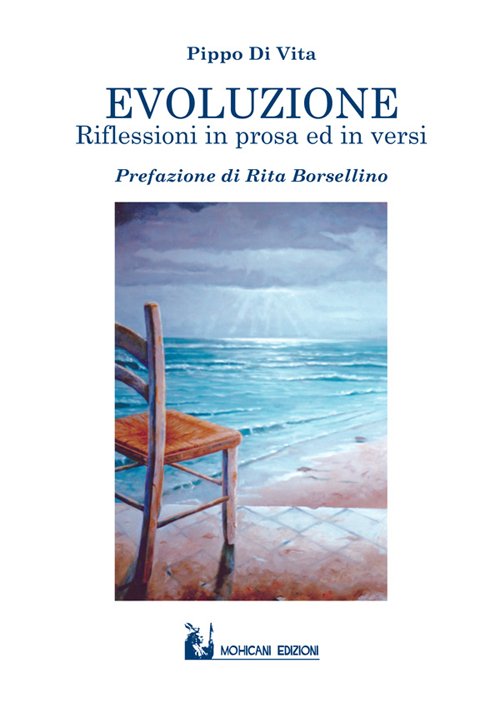 Evoluzione. Riflessioni in prosa ed in versi, Palermo, Mohicani Edizioni, 2016