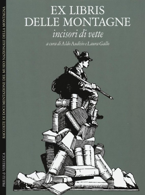 Ex Libris delle Montagne. Incisori di Vette