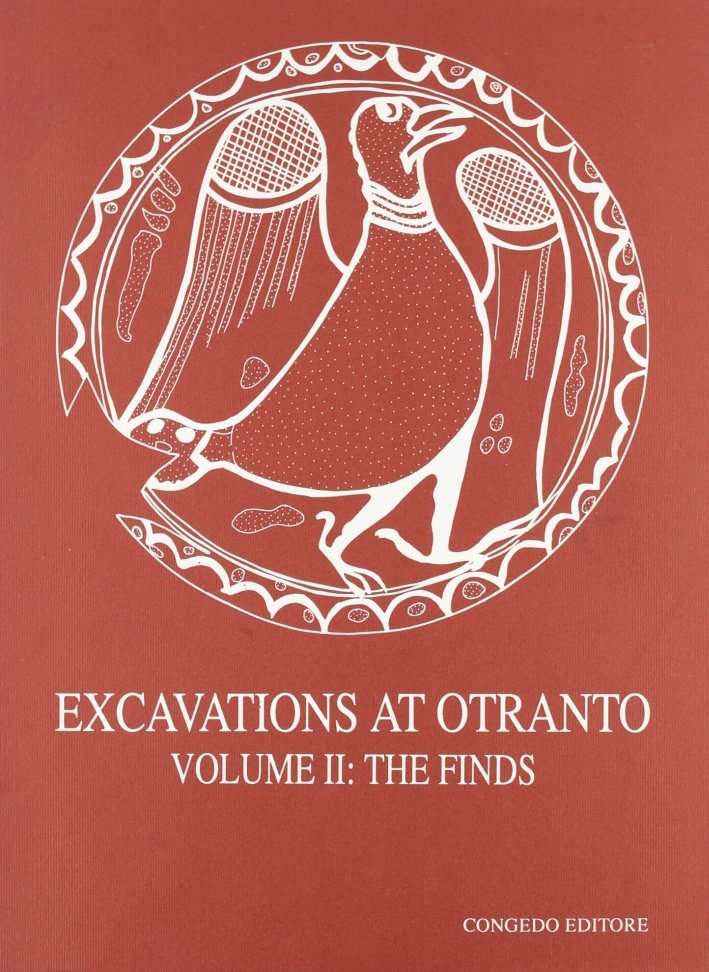 Excavations at Otranto. II. The Finds, Galatina, Congedo Editore, 1993