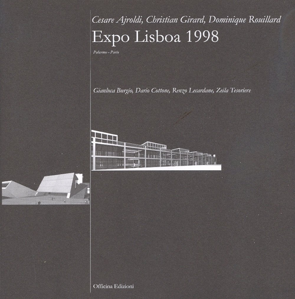 Expo Lisboa 1998. Palermo - Paris, Roma, Officina Edizioni, 2008