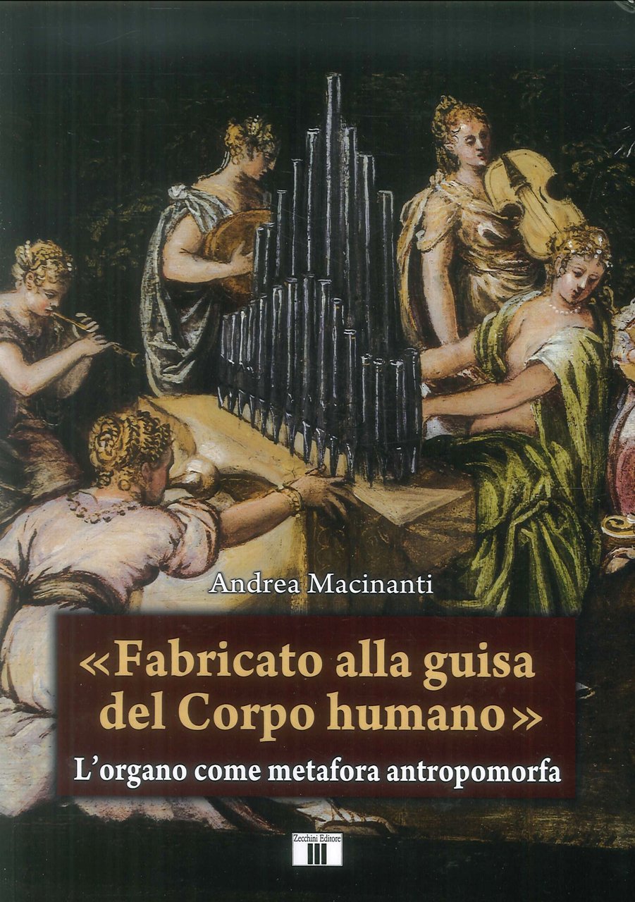 «Fabricato alla guisa del corpo humano». L'organo come metafora antropomorfa