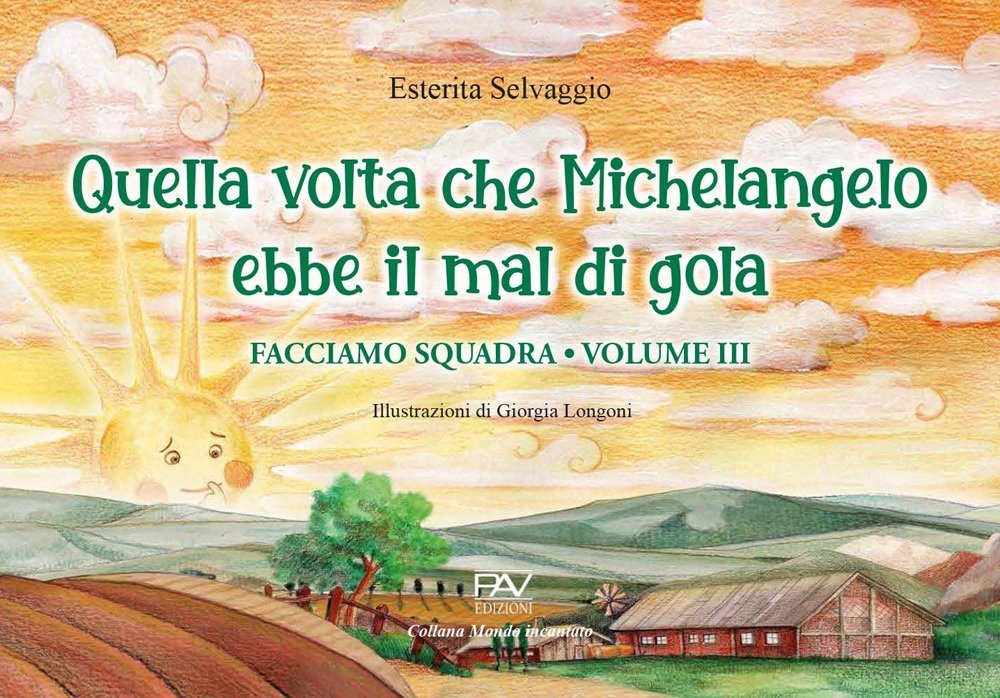 Facciamo squadra. Vol. 3: Quella volta che Michelangelo ebbe il …