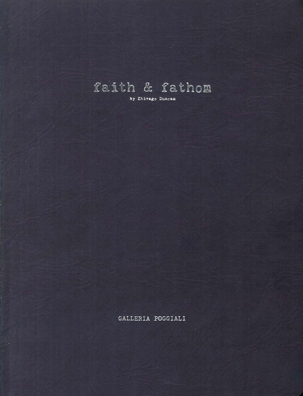 Faith & Fathom, Poggibonsi, Carlo Cambi Editore, 1996 | Immagine principale