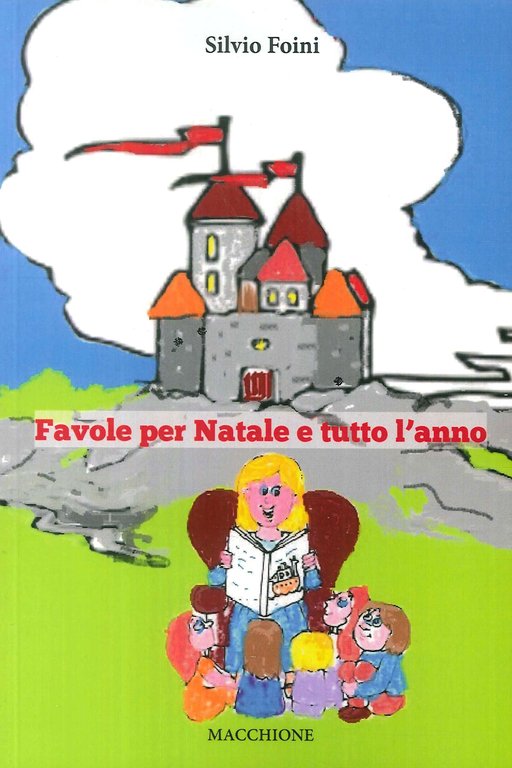 Favole per Natale e per tutto l'anno, Varese, Macchione Editore, 2017