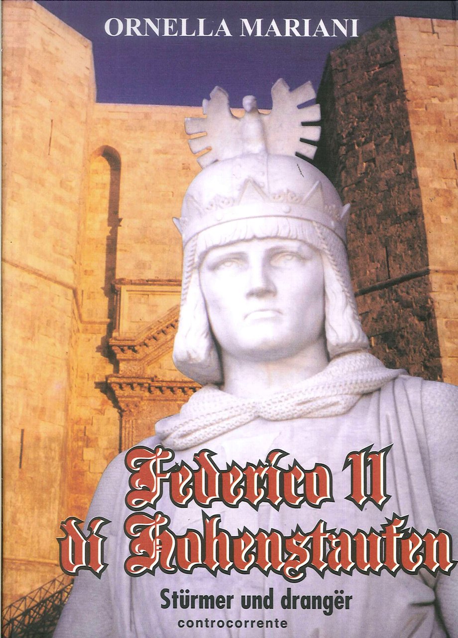 Federico II di Hohenstaufen. Sturmer und dranger, Napoli, Controcorrente, 2001 | Immagine principale