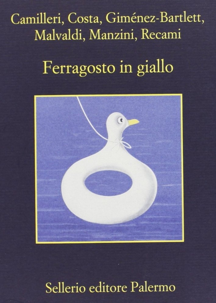 Ferragosto in giallo, Palermo, Sellerio, 2013