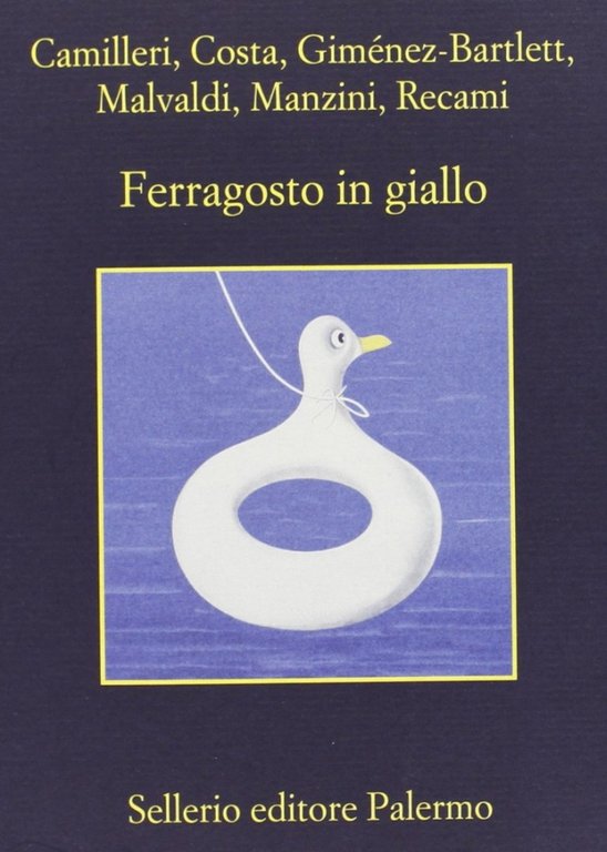 Ferragosto in giallo, Palermo, Sellerio, 2013