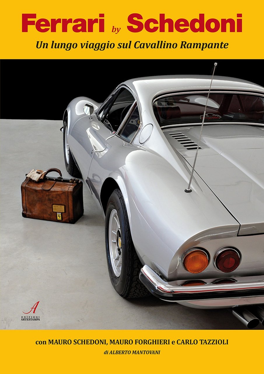 Ferrari by Schedoni. Un lungo viaggio sul Cavallino rampante