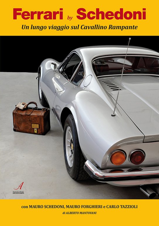 Ferrari by Schedoni. Un lungo viaggio sul Cavallino rampante