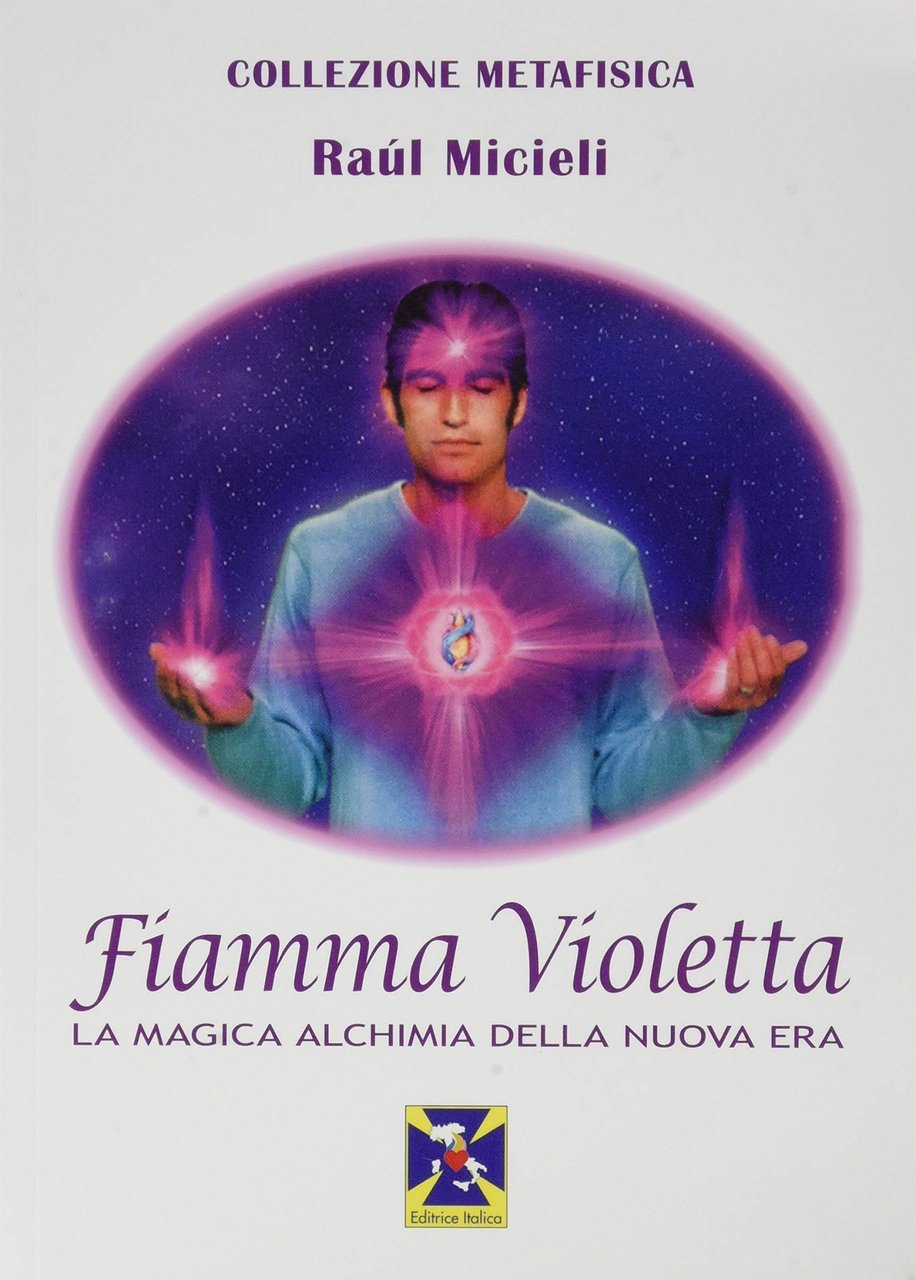 Fiamma Violetta. La magica alchimia della nuova era