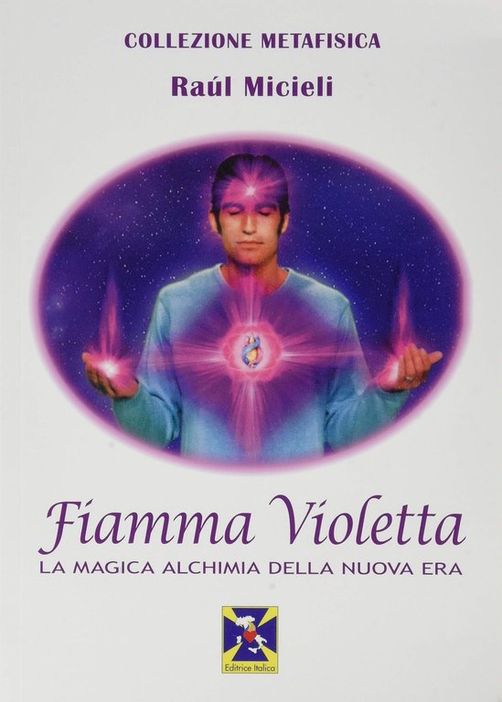 Fiamma Violetta. La magica alchimia della nuova era