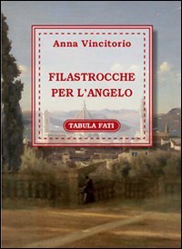 Filastrocche per l'angelo. Ediz. italiana e francese, Chieti, Gruppo Editoriale …
