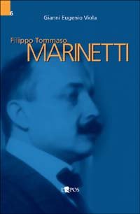 Filippo Tommaso Marinetti, Palermo, Società Editrice L'Epos, 2004