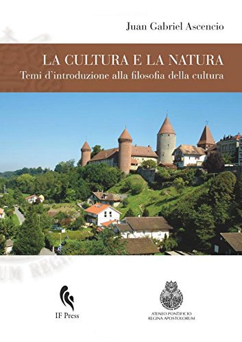 La cultura e la natura. Temi d'introduzione alla filosofia della …