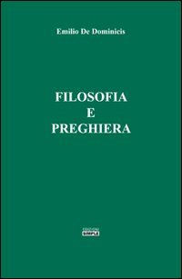 Filosofia e preghiera, Macerata, Simple, 2012