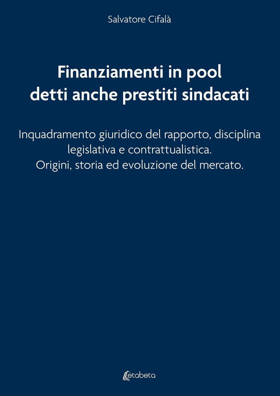Finanziamenti in pool detti anche prestiti sindacati. Inquadramento giuridico del …