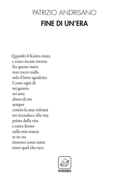 Fine di un'era, Roma, Edizioni Ensemble, 2018