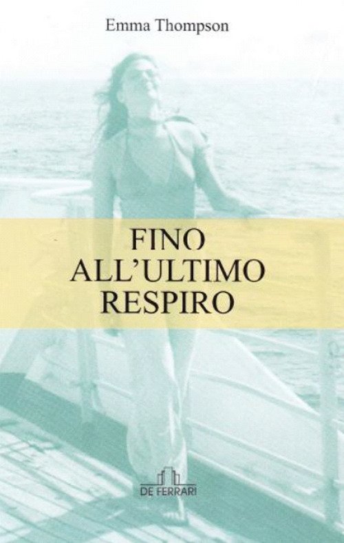 Fino all'ultimo respiro, Genova, De Ferrari Editore, 2017
