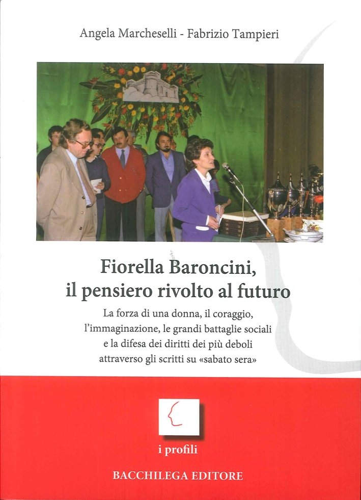 Fiorella Baroncini, il pensiero rivolto al futuro, Imola, Corso Bacchilega, …