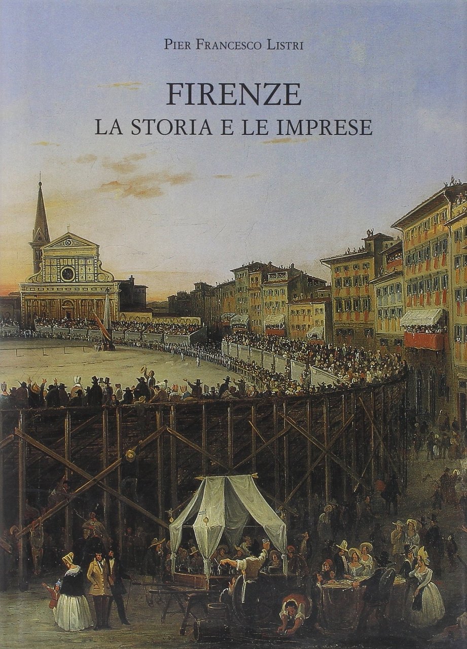 Firenze, la Storia e le Imprese, Firenze, Casa Editrice Leo … | Immagine principale